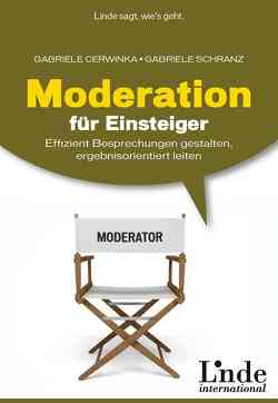 Moderation für Einsteiger von Cerwinka,  Gabriele, Schranz,  Gabriele