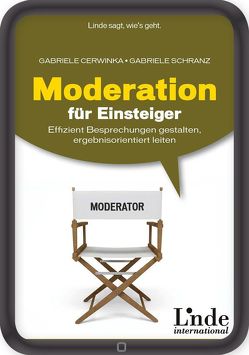 Moderation für Einsteiger von Cerwinka,  Gabriele, Schranz,  Gabriele