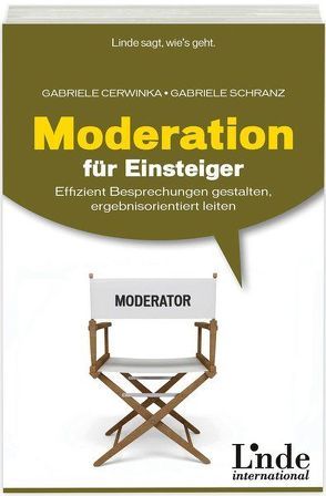 Moderation für Einsteiger von Cerwinka,  Gabriele, Schranz,  Gabriele