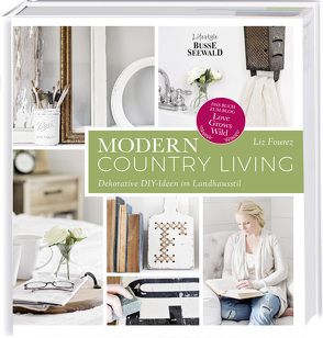 Modern Country Living von Fourez,  Liz