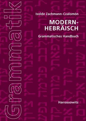 Modern-Hebräisch Grammatisches Handbuch von Zachmann-Czalomón,  Isolde