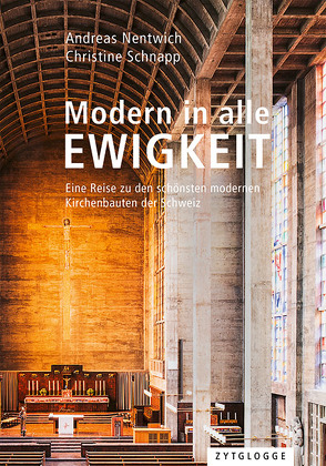 Modern in alle Ewigkeit von Nentwich,  Andreas, Schnapp,  Christine