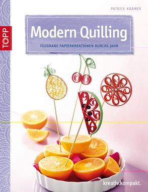 Modern Quilling von Krämer,  Patrick