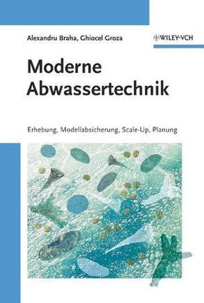 Moderne Abwassertechnik von Braha,  Alexandru, Groza,  Ghiocel