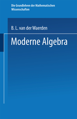 Moderne Algebra von Artin,  Emil, Noether,  Emmy, Waerden,  Bartel Leendert