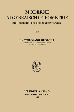 Moderne Algebraische Geometrie von Gröbner,  Wolfgang