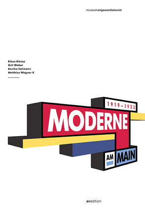 Moderne am Main 1919-1933 von Klemp,  Klaus, Sellmann,  Annika, Wagner K,  Matthias, Weber,  Grit