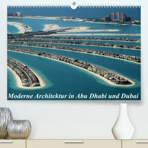 Moderne Architektur in Abu Dhabi und Dubai (Premium, hochwertiger DIN A2 Wandkalender 2023, Kunstdruck in Hochglanz) von Hawerkamp,  Hans-Wolfgang