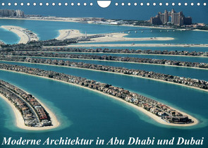 Moderne Architektur in Abu Dhabi und Dubai (Wandkalender 2023 DIN A4 quer) von Hawerkamp,  Hans-Wolfgang