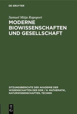 Moderne Biowissenschaften und Gesellschaft von Rapoport,  Samuel Mitja