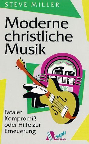 Moderne christliche Musik von Appel,  Dorothea, Miller,  Steve