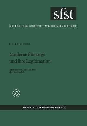 Moderne Fürsorge und ihre Legitimation von Peters,  Helge