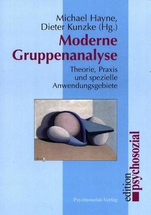 Moderne Gruppenanalyse von Hayne,  Michael, Kunzke,  Dieter