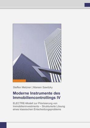 Moderne Instrumente des Immobiliencontrollings IV von Metzner,  Steffen, Sawitzky,  Mareen