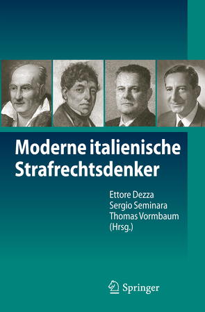 Moderne italienische Strafrechtsdenker von Dezza,  Ettore, Seminara,  Sergio, Vormbaum,  Thomas