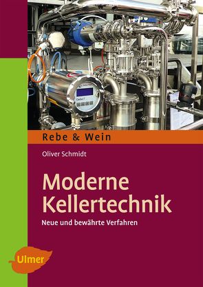 Moderne Kellertechnik von Schmidt,  Oliver