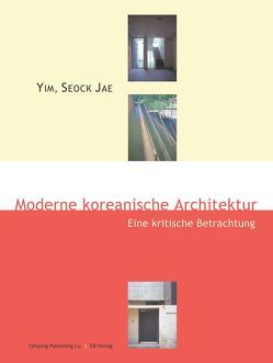 Moderne koreanische Architektur von Jae,  Yim Seock