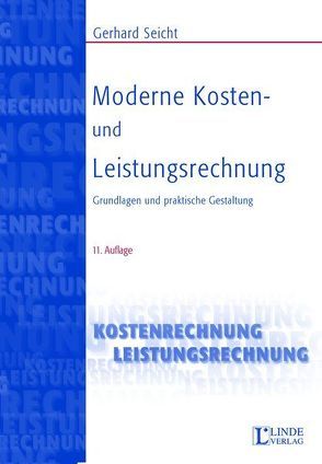 Moderne Kosten- und Leistungsrechnung von Seicht,  Margarete