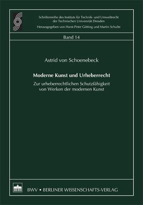 Moderne Kunst und Urheberrecht von Schoenebeck,  Astrid von