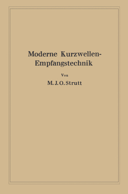 Moderne Kurzwellen-Empfangstechnik von Strutt,  Maximilian Julius Otto