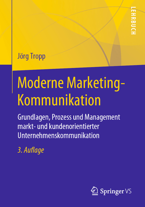 Moderne Marketing-Kommunikation von Tropp,  Jörg