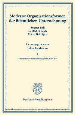 Moderne Organisationsformen der öffentlichen Unternehmung. von Landmann,  Julius