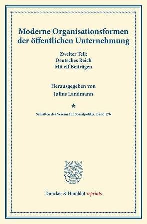 Moderne Organisationsformen der öffentlichen Unternehmung. von Landmann,  Julius