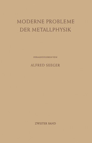 Moderne Probleme der Metallphysik von Seeger,  Alfred