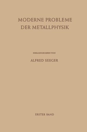 Moderne Probleme der Metallphysik von Seeger,  Alfred