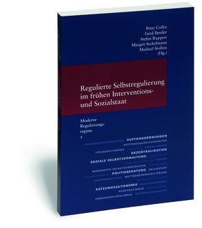 Regulierte Selbstregulierung im frühen Interventions- und Sozialstaat von Bender,  Gerd, Collin,  Peter, Ruppert,  Stefan, Seckelmann,  Margrit, Stolleis,  Michael