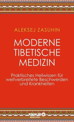 Moderne Tibetische Medizin von Zasuhin,  Aleksej