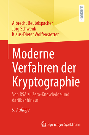 Moderne Verfahren der Kryptographie von Beutelspacher,  Albrecht, Schwenk,  Jörg, Wolfenstetter,  Klaus-Dieter