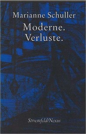 Moderne, Verluste von Schuller,  Marianne