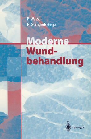 Moderne Wundbehandlung von Gerngroß,  Heinz, Wassel,  Peter