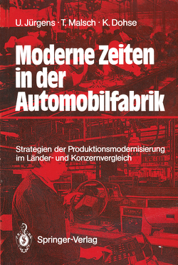 Moderne Zeiten in der Automobilfabrik von Dohse,  Knuth, Jürgens,  Ulrich, Malsch,  Thomas