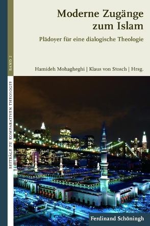 Moderne Zugänge zum Islam von Dere,  Ali, Karić,  Enes, Khorchide,  Mouhanad, Mohagheghi,  Hamideh, Ramadan,  Tariq, Schabestari,  Mohammad Mojtahed, Stosch,  Klaus von, von Stosch,  Klaus