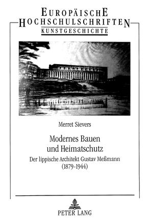 Modernes Bauen und Heimatschutz von Schwarz,  Dieter, Sievers,  Merret