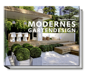 Modernes Gartendesign von Becker Jürgen, Majerus,  Marianne, Timm,  Ulrich