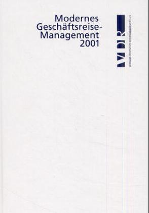 Modernes Geschäftsreisemanagement von Kirnberger,  Michael, Otto-Rieke,  Gerd, Wilbers,  Andreas, Zimmermann,  Andrea