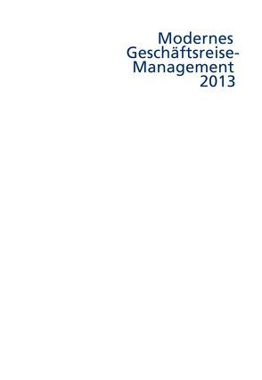 Modernes Geschäftsreisemanagement / Modernes Geschäftsreise-Management von Otto-Rieke,  Gerd