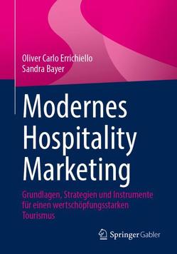 Modernes Hospitality Marketing von Bayer,  Sandra, Errichiello,  Oliver Carlo