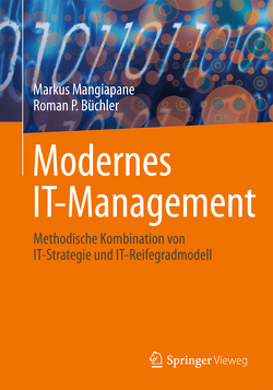 Modernes IT-Management von Büchler,  Roman P., Mangiapane,  Markus