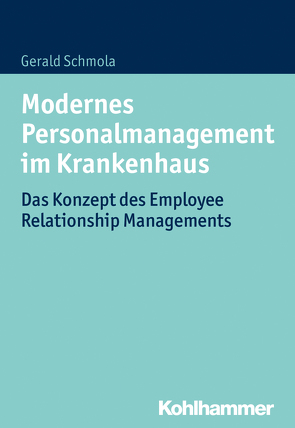 Modernes Personalmanagement im Krankenhaus von Schmola,  Gerald