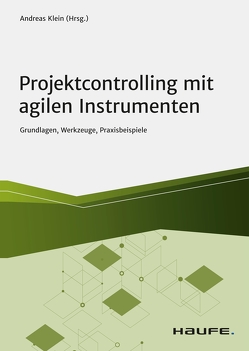 Projektcontrolling mit agilen Instrumenten von Klein,  Andreas