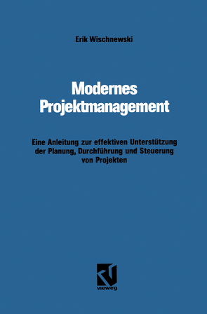 Modernes Projektmanagement von Wischnewski,  Erik