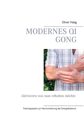 Modernes Qi Gong von Haag,  Oliver