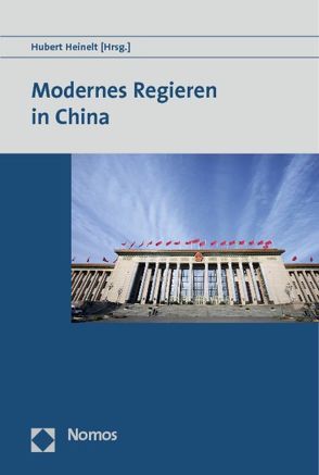 Modernes Regieren in China von Heinelt,  Hubert