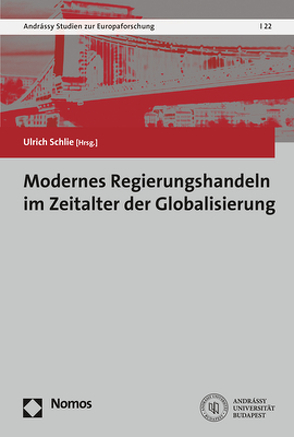 Modernes Regierungshandeln im Zeitalter der Globalisierung von Schlie,  Ulrich