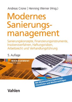 Modernes Sanierungsmanagement von Abel,  Paul, Allert,  Arnd, Balzer,  Harald, Bürmann,  Martin, Crone,  Andreas, Fischer,  Hartmut, Kreide,  Raoul, Lambrecht,  Martin, Moldenhauer,  Ralf, Notz,  Andreas, Pleßke,  Claudia, Ringelspacher,  Eva, Sättele,  Annette, Schreitmüller,  Arnd, Schulz,  Thomas, Weniger,  Stefan, Werner,  Henning