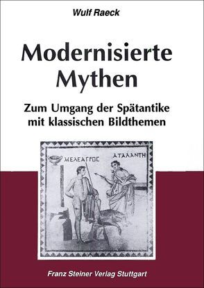 Modernisierte Mythen von Raeck,  Wulf